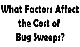 Bug Sweeping Cost Factors in Whitehaven